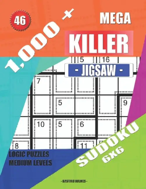 1,000 + Mega jigsaw killer sudoku 6x6: Logic puzzles medium levels by Basford Holmes