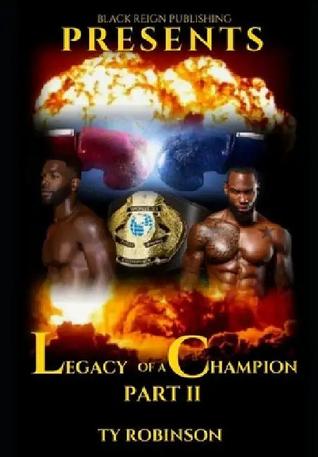 Legacy of a Champion: Part II by Ty Robinson