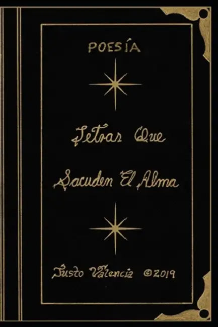 Letras Que Sacuden El Alma by Justo Valencia