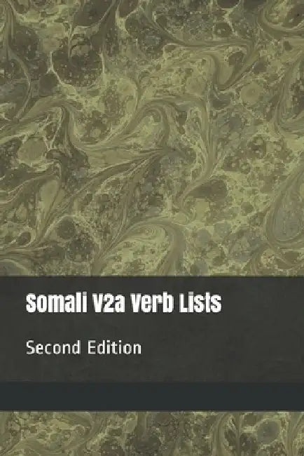 Somali V2a Verb Lists: Second Edition by S. Bashir