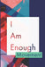 I Am Enough Movement: Develop the habit of positive I AM affirmations for happiness and success and confidence (the law of attraction) Great by Forward Motion Journals