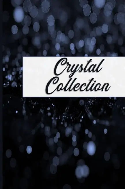 Crystal Collection: Beginners Inventory Tracker and Reference Guide by Pretty Simple Journals