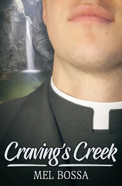 Craving's Creek by Mel Bossa