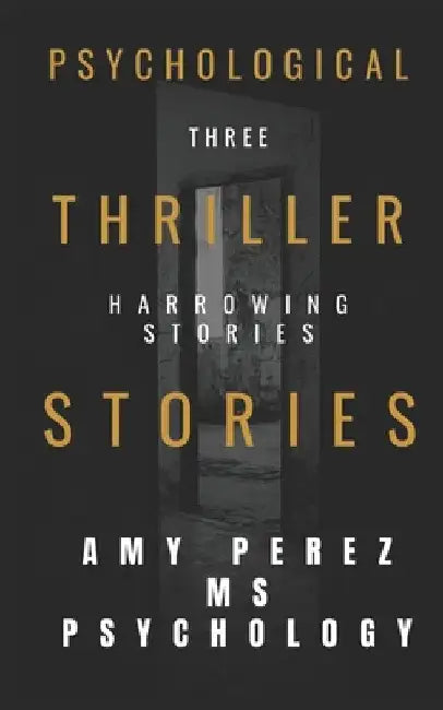 Psychological Thriller Stories by Perez Psychology, Amy