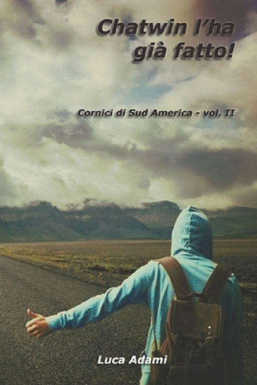 Chatwin l'ha già fatto! by Luca Adami