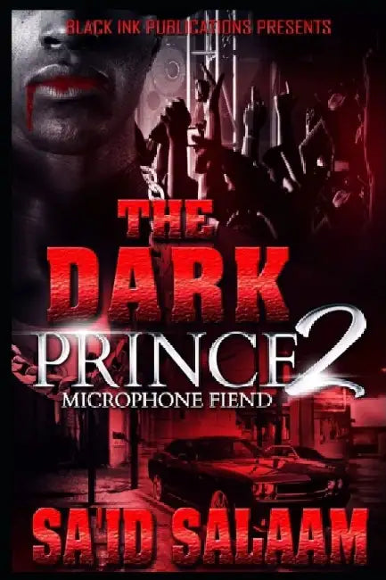 The Dark Prince 2: Microphone Fiend by Sa'id Salaam