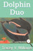 Dolphin Duo by Williams, Tracey V.