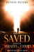 Are You Saved From The Wrath To Come?: What You Need To Know And Do by Denese Peters