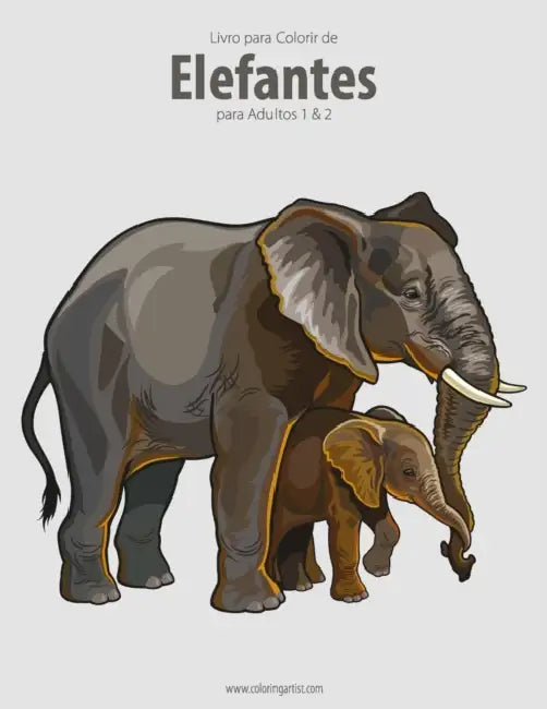 Livro para Colorir de Elefantes para Adultos 1 & 2 by Nick Snels