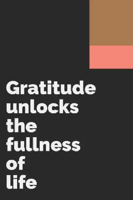 Gratitude unlocks the fullness of life: Develop the habit of being grateful. Positive affirmations for happiness and success and confidence (the law o by Forward Motion Journals