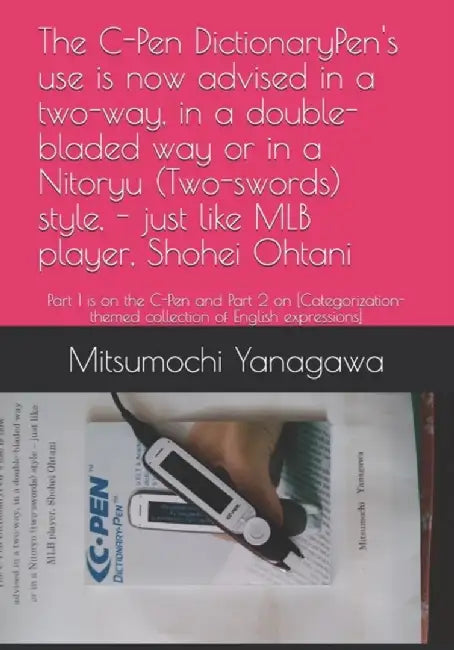 The C-Pen DictionaryPen's use is now advised in a two-way in a double-bladed way or in a by Yanagawa, Mitsumochi