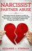 Narcissist partner Abuse: Narcissist Partner Abuse is a guide on how to treat a narcissistic partner, identify the traits of a narcissistic rela by Suzanne J. Stephen