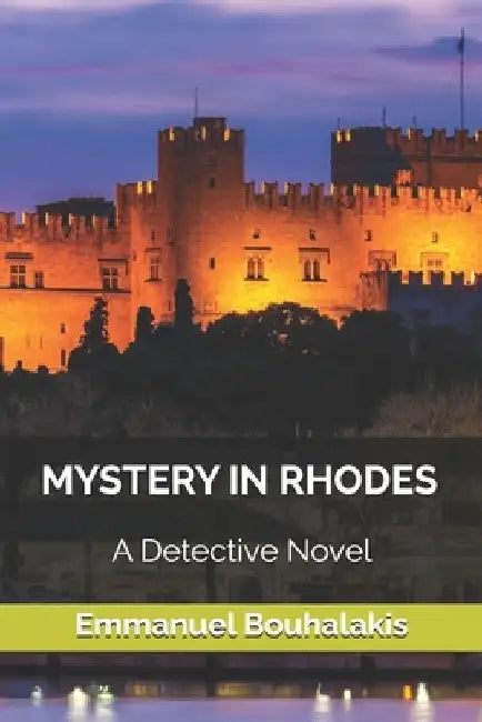 Mystery in Rhodes: A Detective Novel by Emmanuel Bouhalakis