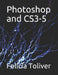 Photoshop and CS3-5 by Felicia Toliver