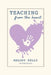 Teaching from the Heart by Melody Kelly