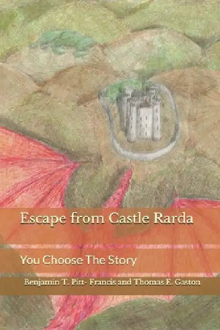 Escape from Castle Rarda: You Choose The Story by Thomas Edmund Gaston