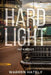 Hard Light - Infamous: Australian crime fiction noir by Warren Hately