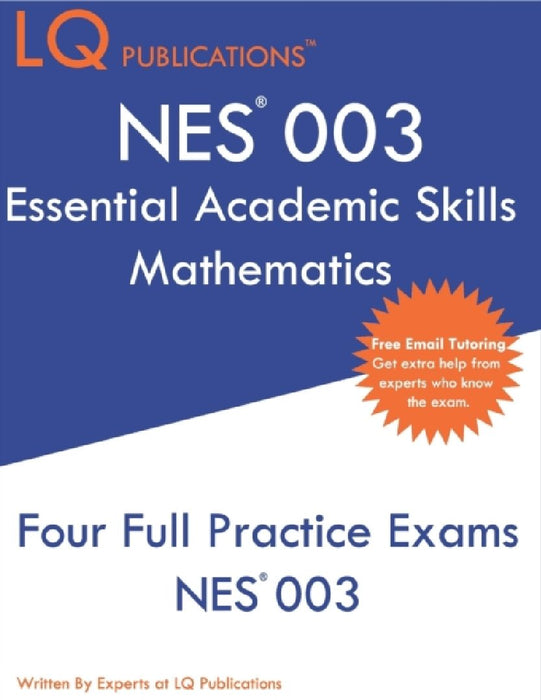 NES 003 Essential Academic Skills Mathematics: NES 003 Math - Free Online Tutoring by Lq Publications