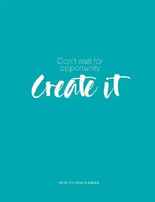Don't wait for opportunity create it by Branding By Juls