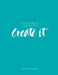 Don't wait for opportunity create it by Branding By Juls