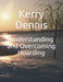Understanding and Overcoming Hoarding by Kerry Dennis