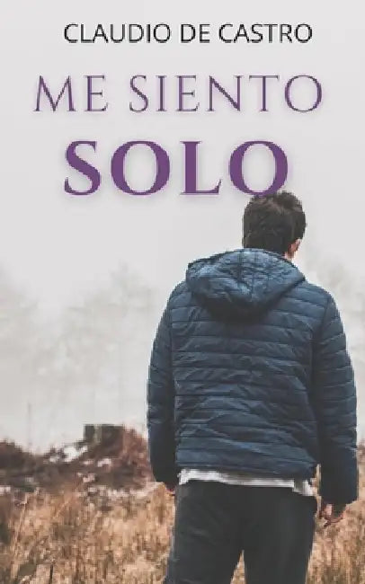 Me siento SOLO: ¿¿Te ha pasado? by de Castro, Claudio