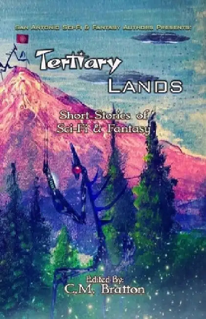 Tertiary Lands: Short Stories of Sci-fi & Fantasy by Kevin Looney