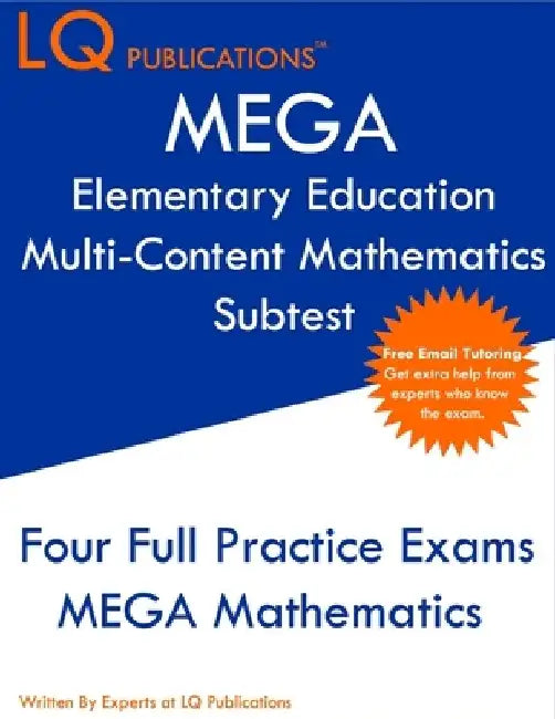 MEGA Elementary Education Multi-Content Mathematics Subtest: Missouri Educator Gateway Assessments - Free Online Tutoring by Lq Publications