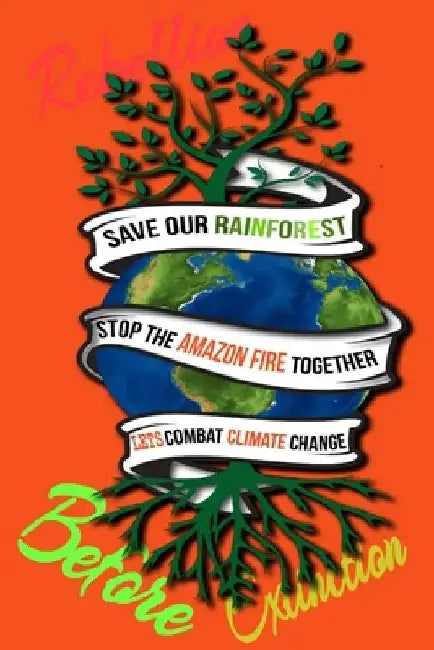 Rain Forest, Amazon Fires & Climate Change: Save the rainforest stop the amazon fire and together lets combat climate change.bring down global warming by Mult-Vits