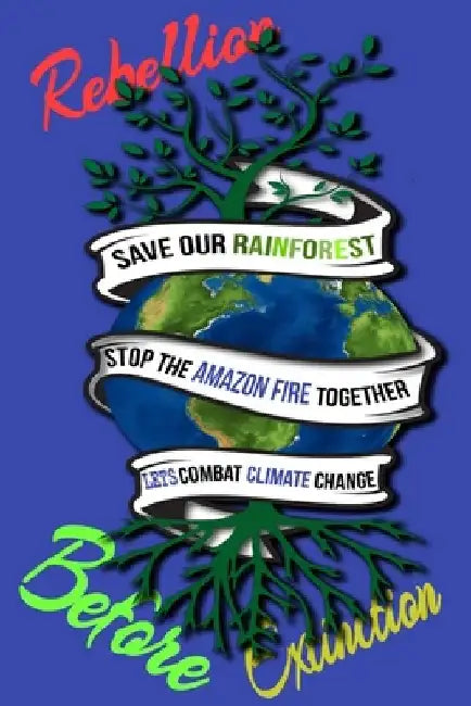 Rain Forest, Amazon Fires & Climate Change: Save the rainforest stop the amazon fire and together lets combat climate change.bring down global warming by Mult-Vits