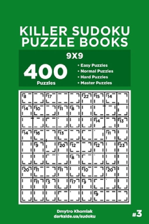 Killer Sudoku Puzzle Books - 400 Easy to Master Puzzles 9x9 (Volume 3) by Dart Veider