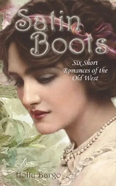 Satin Boots: Six Short Western Romances by Cindy Draughon