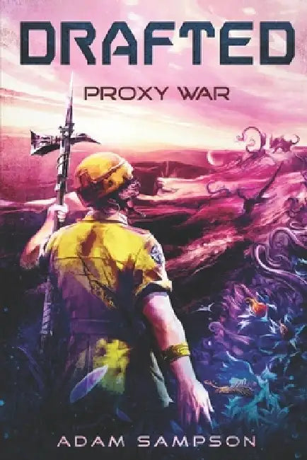 Drafted: Proxy War by Adam Sampson