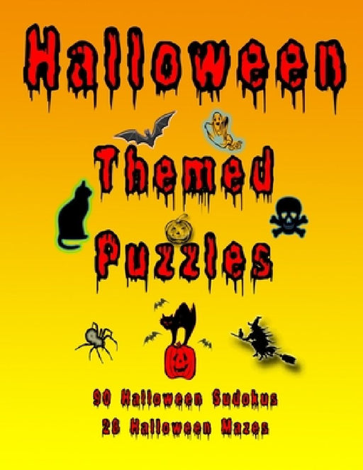 Halloween Themed Puzzles: Celebrate The Halloween Holiday By Doing FUN Puzzles! LARGE PRINT, 90 Halloween Themed Sudoku Puzzles, PLUS 28 Hallowe by On Target Puzzles