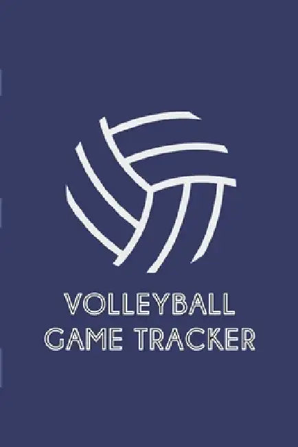 Volleyball Game Tracker: Matches tracker for any volleyball player that wants to create a memory of their season by Merry Gifts