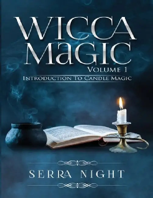 Wicca Magic Vol 1: Introduction To Candle Magic by Serra Night