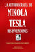 La Autobiografía de Nikola Tesla: MIS Invenciones by Chaves Mesén, Mauricio