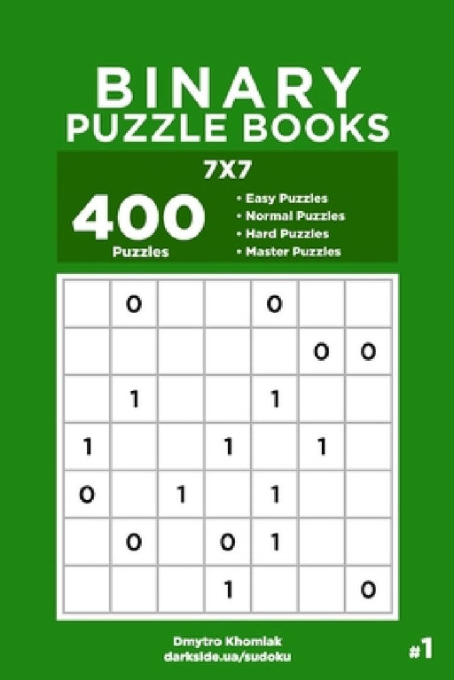 Binary Puzzle Books - 400 Easy to Master Puzzles 7x7 (Volume 1) by Dart Veider