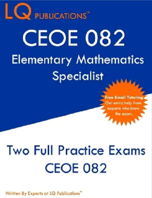 CEOE 082 Elementary Mathematics Specialist: OSAT Elementary Mathematics Specialist - Free Online Tutoring by Lq Publications