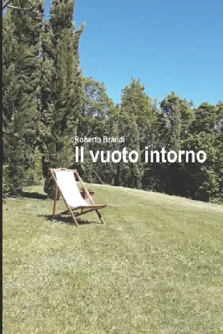 Il vuoto intorno by Brandi, Roberto
