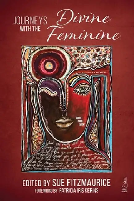 Journeys with the Divine Feminine by Sue Fitzmaurice