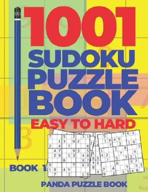 1001 Sudoku Puzzle Books Easy To Hard - Book 1: Brain Games for Adults - Logic Games For Adults - Puzzle Book Collections by Panda Puzzle Book