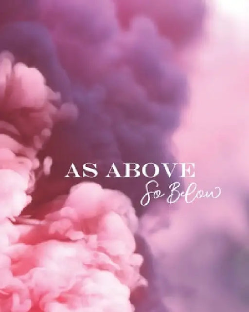 As Above So Below: Pink Smoke by Hexe Life