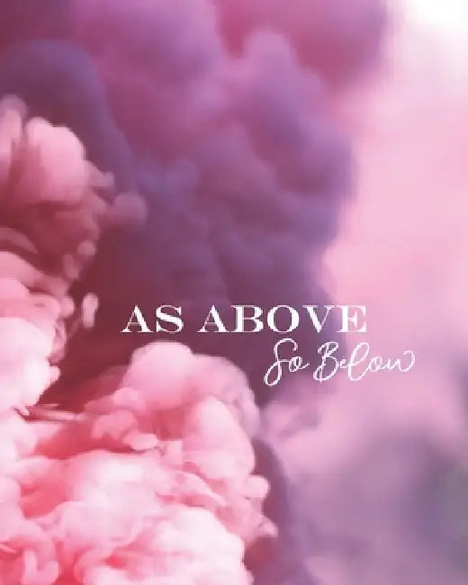 As Above So Below: Pink Smoke by Hexe Life