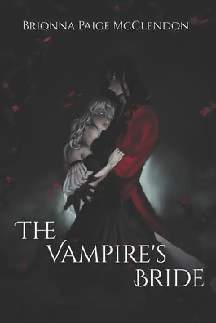 The Vampire's Bride: A Gothic Romance by Brionna Paige McClendon