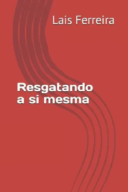 Resgatando a si mesma by Ferreira, Lais Carla