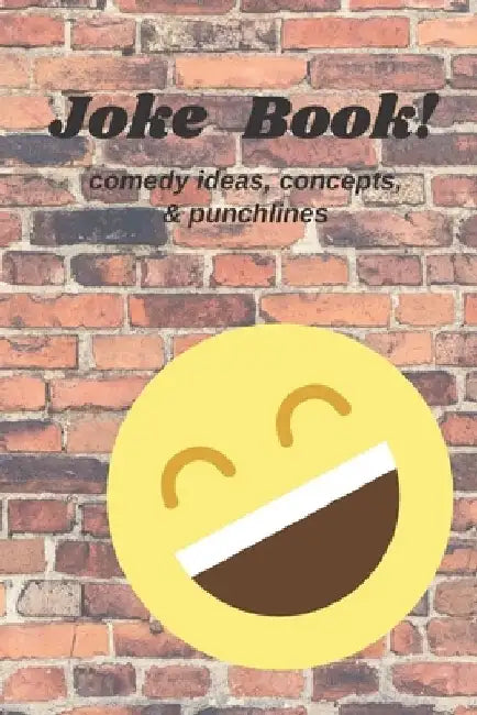 Joke Book!: Comedy concepts, ideas & punchlines by Bonte Books