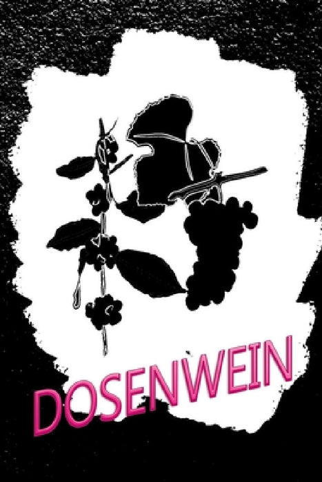 Dosenwein: Ein Weinbuch zum Selberschreiben by Logbuch Wein in Der Dose