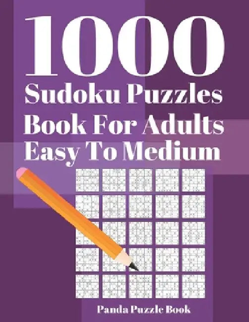 1000 Sudoku Puzzle Books For Adults Easy To Medium: Brain Games for Adults - Logic Games For Adults - Mind Games Puzzle by Panda Puzzle Book