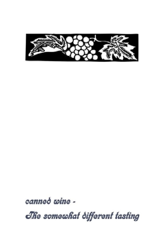canned wine - The somewhat different tasting: Enrolment book for wine connoisseurs by Logbook Canned Wine